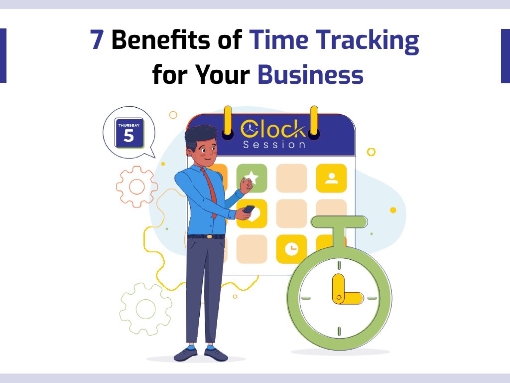 7 Benefits of Time Tracking for Your Business